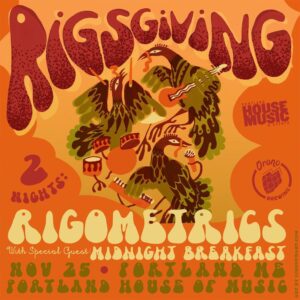 Rigometrics - Rigsgiving 2023 w/ Midnight Breakfast @ Portland House of Music | Portland | Maine | United States