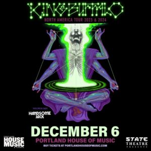 State Theatre Presents: KING BUFFALO w/ special guest HANDSOME JACK @ Portland House of Music | Portland | Maine | United States