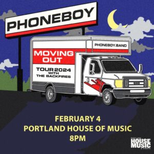 Phoneboy w/ The Backfires at Portland House of Music and Events @ Portland House of Music | Portland | Maine | United States