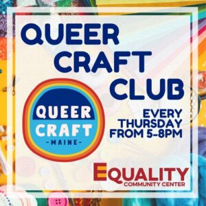 Queer Craft Club at Equality Community Center @ Equality Community Center | Portland | Maine | United States