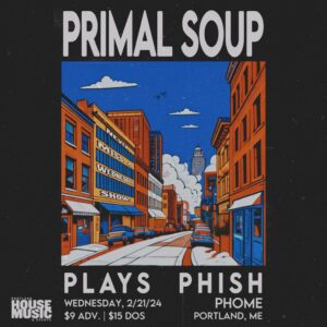 Primal Soup at Portland House of Music and Events @ Portland House of Music | Portland | Maine | United States