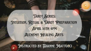 Tarot Series: Intuition, Ritual & Tarot Preparation at Alchemy Healing Arts @ Alchemy Healing Arts | Portland | Maine | United States