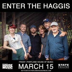 State Theatre Presents Enter The Haggis at Portland House of Music @ Portland House of Music | Portland | Maine | United States