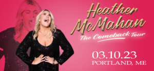 Heather McMahan | The Comeback Tour at Merrill Auditorium @ Merrill Auditorium | Portland | Maine | United States