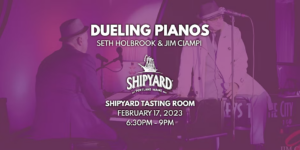 Jim Ciampi Keys to the City Dueling Pianos at Shipyard Tasting Room @ Shipyard Tasting Room | Portland | Maine | United States