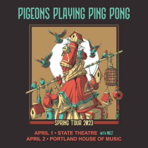 Pigeons Playing Ping Pong at State Theatre @ State Theatre | Portland | Maine | United States