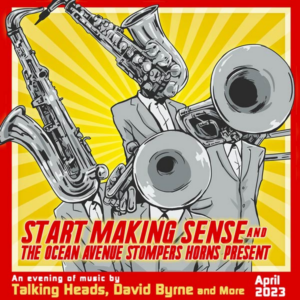 Start Making Sense & The Ocean Avenue Stompers at State Theatre @ State Theatre | Portland | Maine | United States