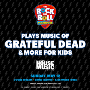 The Rock and Roll Playhouse plays Music of Grateful Dead + More for Kids @ Portland House of Music | Portland | Maine | United States