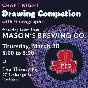Craft Night Drawing Competition with Spirographs at Thirsty Pig @ Thirsty Pig | Portland | Maine | United States