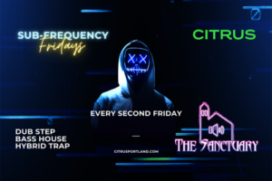Sub:Frequency Friday’s by Sanctuary w/ BLK Widow & Chris Complex at CITRUS @ CITRUS | Portland | Maine | United States
