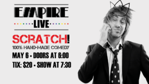 SCRATCH! Hand-Made Comedy At Empire Live @ Empire Live | Portland | Maine | United States