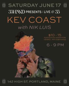 Kev Coast with Nik Luis at 33HAND @ 142 High St. | Portland | Maine | United States