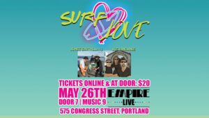 Surf & Love at Empire Live! @ Empire Live | Poland | Maine | United States