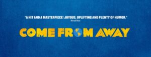 Broadway National Tour  “Come From Away” at Merrill Auditorium @ Merrill Auditorium | Portland | Maine | United States
