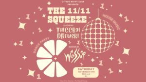 The Squeeze w/ WessUp and Thiccboi Drewski at Citrus @ Citrus | Portland | Maine | United States