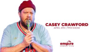 Casey Crawford at Empire Comedy Club @ Empire Live | Poland | Maine | United States
