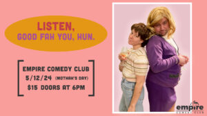 Listen, Good Fah You. Hun at Empire Comedy Club @ Empire Live | Poland | Maine | United States