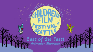 CHILDREN’S FILM FESTIVAL SEATTLE 2023: BEST OF ANIMATION FEST at SPACE @ SPACE | Portland | Maine | United States