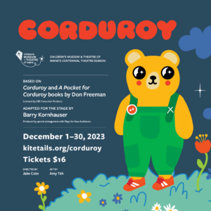 Corduroy  at The Children's Museum & Theatre of Maine @ The Children's Museum & Theatre of Maine | Portland | Maine | United States
