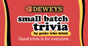 Deweys Trivia w/ Geeks Who Drink @ Three Dollar Deweys | Portland | Maine | United States