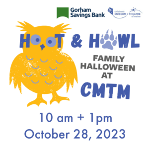 Hoot & Howl: Family Halloween at The Children's Museum & Theatre of Maine @ The Children's Museum & Theatre of Maine | Portland | Maine | United States
