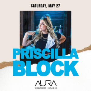 Priscilla Block at Aura @ Aura | Portland | Maine | United States