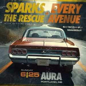 Sparks The Rescue & Every Avenue at Aura @ Aura | Portland | Maine | United States