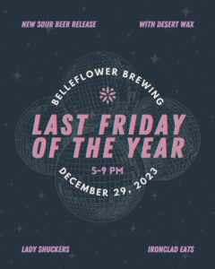 Last Friday of the Year at Belleflower Brewery @ Belleflower Brewery | Portland | Maine | United States