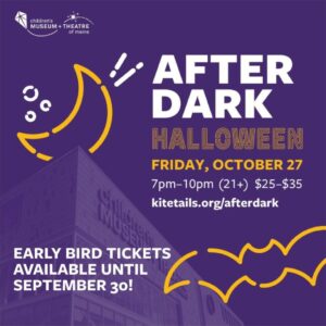 After Dark: Halloween - 21+ at The Children’s Museum & Theatre of Maine @ The Children’s Museum & Theatre of Maine | Portland | Maine | United States