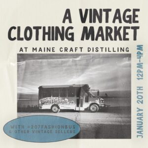 A VINTAGE CLOTHING MARKET at MAINE CRAFT DISTILLING @ MAINE CRAFT DISTILLING | Portland | Maine | United States