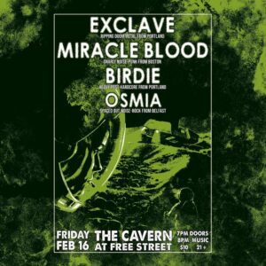 Exclave, Miracle Blood, Birdie, Osmia at Free Street @ Free Street | Portland | Maine | United States