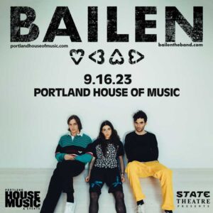 State Theatre Presents Bailen @ Portland House of Music | Portland | Maine | United States