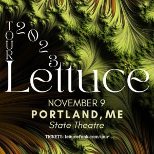 Lettuce with CARRTOONS live at State Theatre @ State Theatre | Portland | Maine | United States