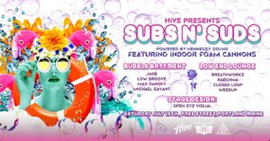 HIVE - Subs N' Suds - Foam Party @ Free Street | Portland | Maine | United States
