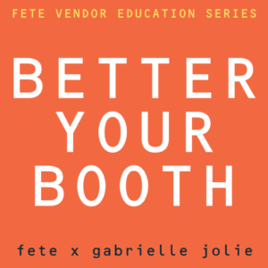 Better Your Booth Fete Market at Toad & CO. @ Toad&Co. Portland 31 Diamond Street B Portland, ME 04101 | Portland | Maine | United States