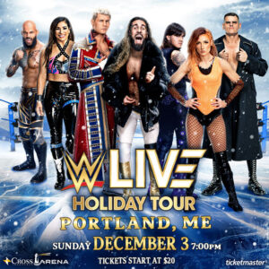 WWE LIVE Holiday Tour at the Cross Insurance Arena @ Cross Insurance Arena | Portland | Maine | United States