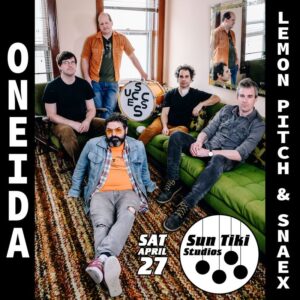 ONEIDA with Lemon Pitch & Snaex at Sun Tiki Studios @ Sun Tiki Studios | Portland | Maine | United States