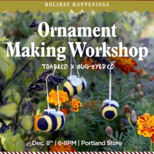 Felted Ornament Making at Toad & Co @ Toad & Co | Portland | Maine | United States