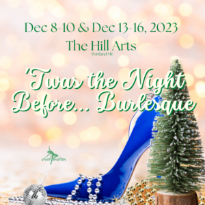 Vivid Motion Dance Presents: 'Twas The Night Before... Burlesque at The Hills Art @ The Hills Art | Portland | Maine | United States