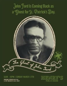The Ghost of John Ford - St. Patrick's Day at Henry's Public House @ Henry's Public House | Portland | Maine | United States