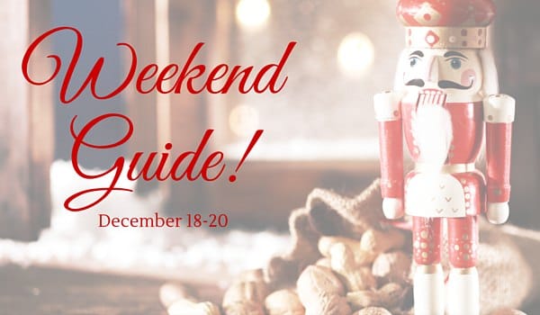 Weekend Guide December 18-20